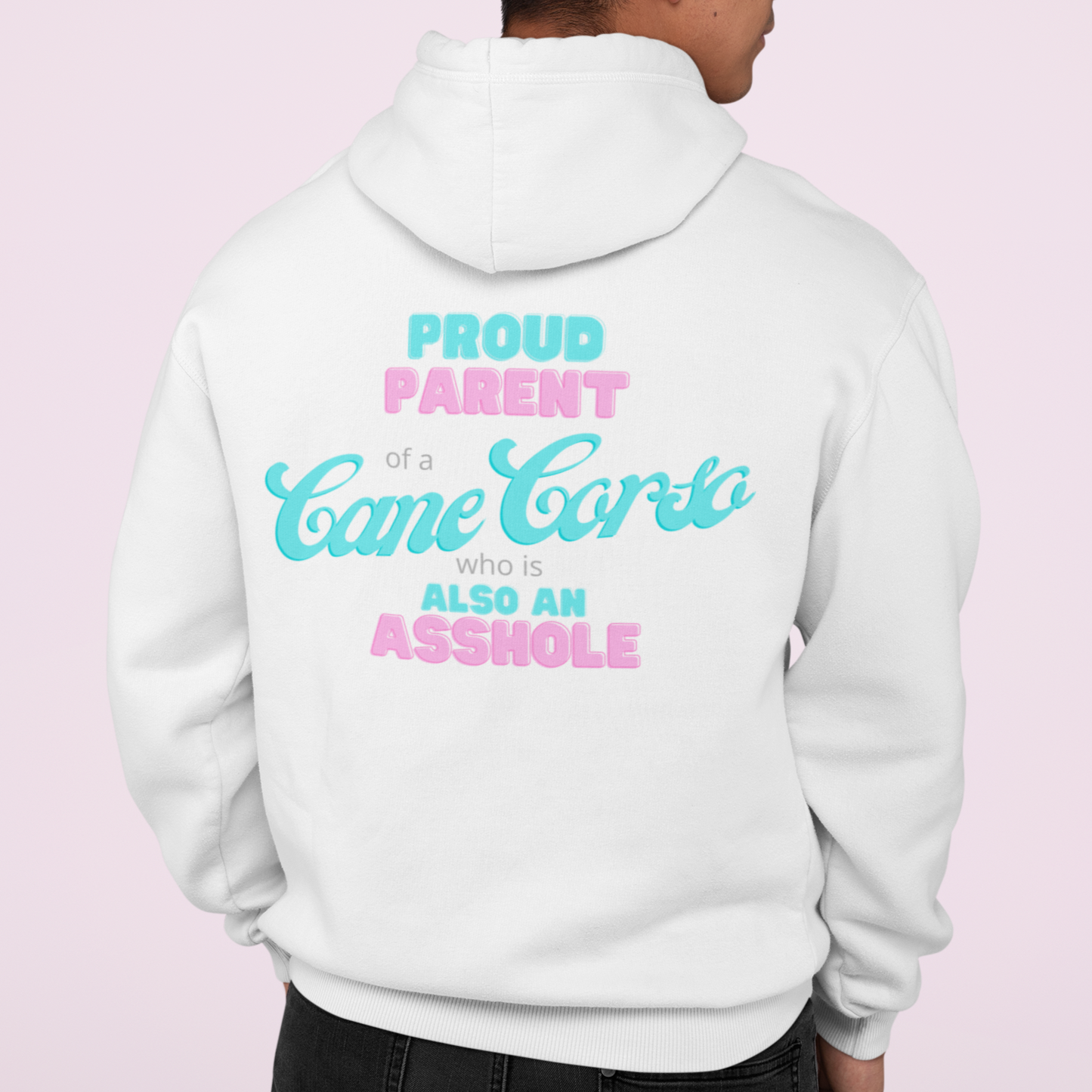 Parent of a Cane Corso who is also an Asshole Hoodie | Dog Mom Sweater | Dog Dad Hoodie | New Dog Gift | Cane Corso Lover | swearing
