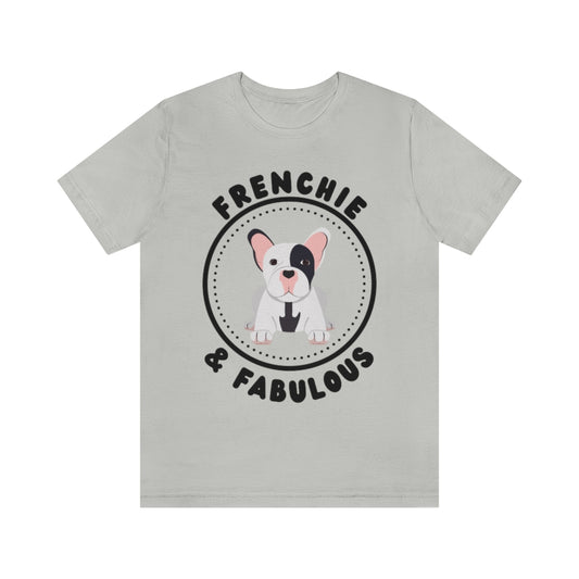 Frenchie & Fabulous Bella Canvas T-Shirt,| Dog Mom | Dog Dad | Dog Mama | Frenchie Mom | French Bulldog | Dog Life | New Dog Mom Gift | Frenchie tee
