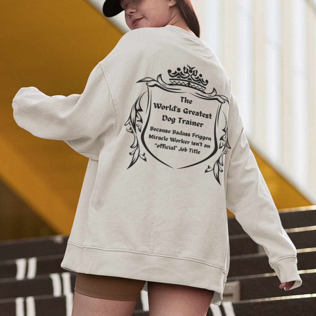 Gift For Dog Trainer | World's Greatest Dog Trainer Sweatshirt | Dog Trainer gift | Dog Trainer Sweater | Thank You gift for Dog Trainer