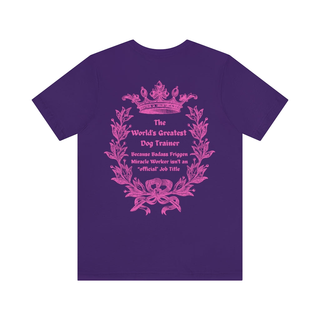 World's Greatest Dog Trainer T-Shirt