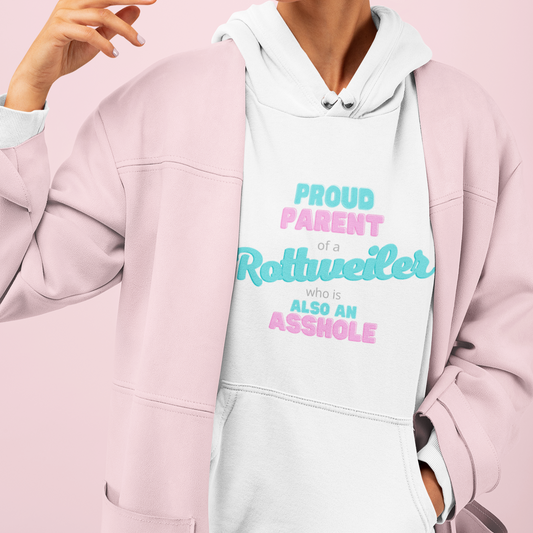 Parent of Rottweiler Asshole Hoodie | Dog Mom Sweater | Dog Dad Hoodie | New Dog Gift | New Puppy Gift | Rottweiler Lover | swearing